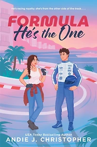Formula He’s the One: An Opposites-Attract, Modern Fairytale a European Summer Escape