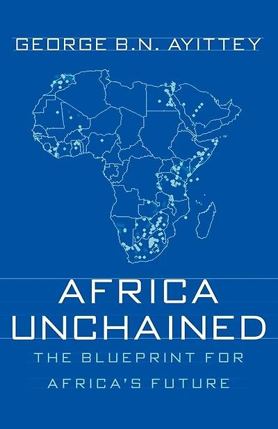 Africa Unchained: The Blueprint for Africa's Future