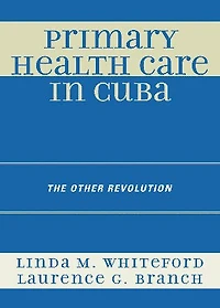Primary Health Care Cuba: The Other Revolution