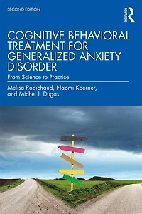 Cognitive Behavioral Treatment for Generalized Anxiety Disorder: From Science to Practice