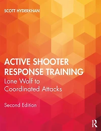 Active Shooter Response Training: Lone Wolf To Coordinated Attacks
