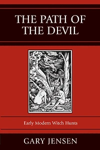 the Path of Devil: Early Modern Witch Hunts
