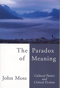 Paradox of Meaning: Cultural Poetics and Critical Fictions