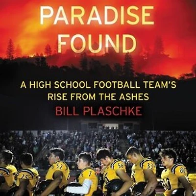 Paradise Found: A High School Football Team's Rise From The Ashes