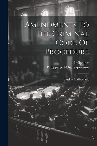 Amendments To The Criminal Code Of Procedure: (english And Spanish