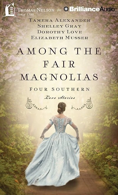 Among The Fair Magnolias: Four Southern Love Stories