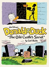 Walt Disney's Donald Duck The Old Castle's Secret: The Complete Carl Barks Disney Library Vol. 6