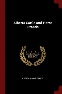 Alberta Cattle and Horse Brands
