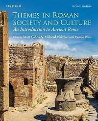 Themes in Roman Society and Culture: An Introduction to Ancient Rome