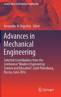 Advances Mechanical Engineering: Selected Contributions from the Conference "Modern Science and Education", Saint Petersburg, Russia