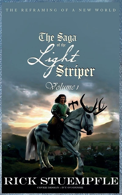 Saga of the Light Striper: The Reframing of a New World, Volume 1
