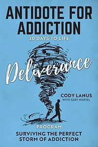 ANTIDOTE FOR ADDICTION 30 Days To Life Deliverance Program