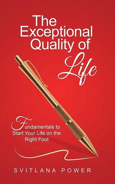 the Exceptional Quality of Life: Fundamentals to Start Your Life on Right Foot