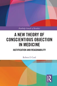 A New Theory of Conscientious Objection Medicine: Justification and Reasonability