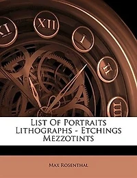 List Of Portraits Lithographs - Etchings Mezzotints