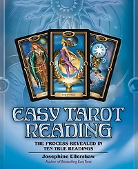 Easy Tarot Reading: The Process Revealed Ten True Readings
