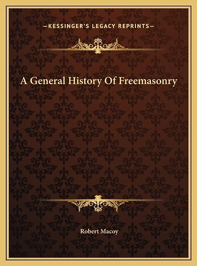 A General History Of Freemasonry