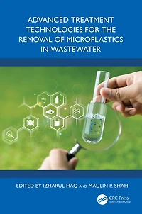 Advanced Treatment Technologies for the Removal of Microplastics Wastewater