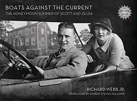 Boats Against the Current (Centennial Edition): The Honeymoon Summer of Scott and Zelda: Westport, Connecticut 1920