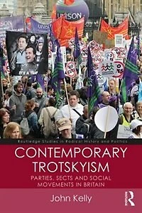 Contemporary Trotskyism: Parties, Sects And Social Movements Britain