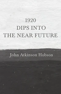 1920 - Dips Into The Near Future: An Anti-War Pamphlet from World War I