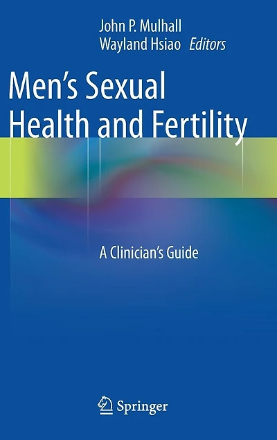Men's Sexual Health And Fertility: A Clinician's Guide