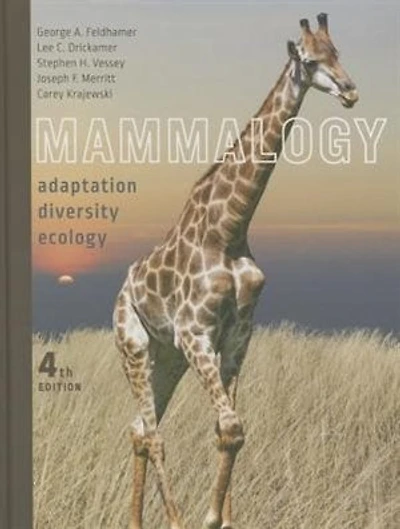 Mammalogy: Adaptation, Diversity, Ecology