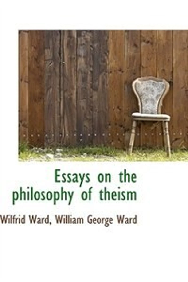 Essays On The Philosophy Of Theism: Supplementary Remarks Freewill...