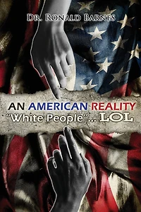 American Reality: "White People" . . . LOL