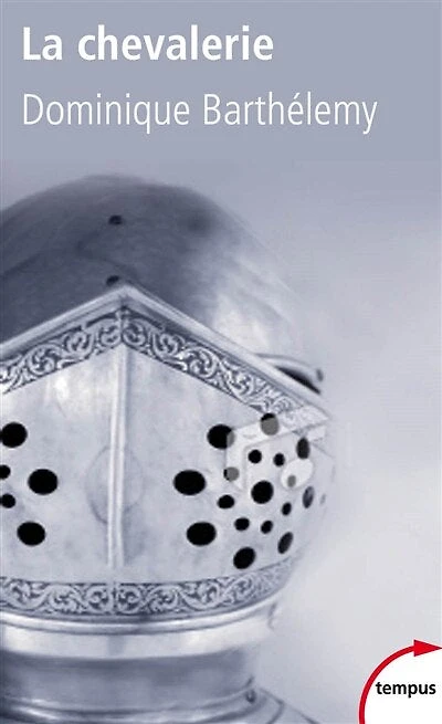 La chevalerie: de la Germanie antique à la France du XIIe siècle
