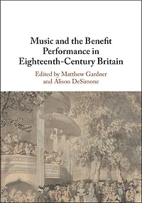 Music and the Benefit Performance Eighteenth-Century Britain