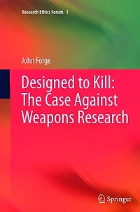 Designed to Kill: The Case Against Weapons Research