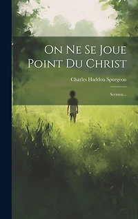 On Ne Se Joue Point Du Christ: Sermon...