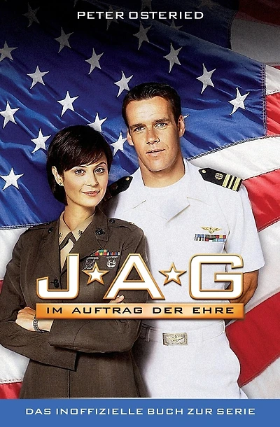 Jag: Im Auftrag der Ehre - Das inoffizielle Buch zur Serie