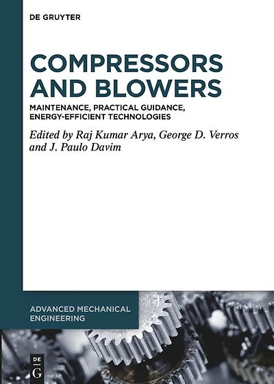 Compressors and Blowers: Maintenance, Practical Guidance, Energy-Efficient Technologies