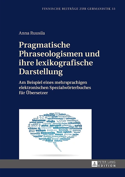 Pragmatische Phraseologismen und ihre lexikografische Darstellung: Am Beispiel eines mehrsprachigen elektronischen Spezialwoerterbuches fuer Uebersetzer