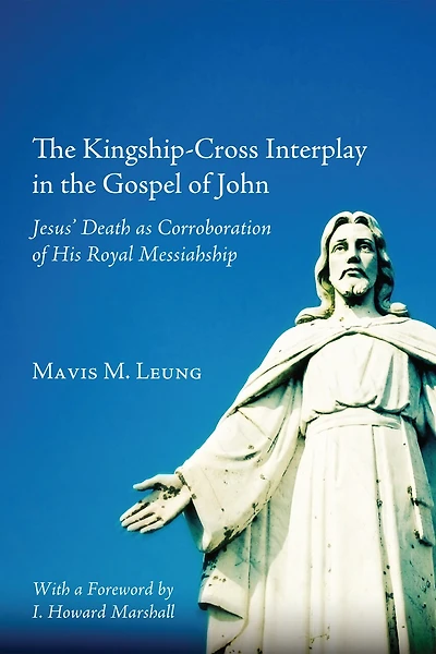 the Kingship-Cross Interplay Gospel of John