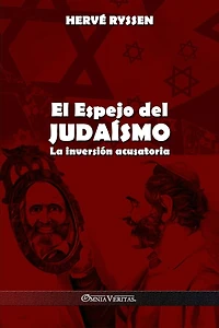 El Espejo del Judaísmo: La inversión acusatoria