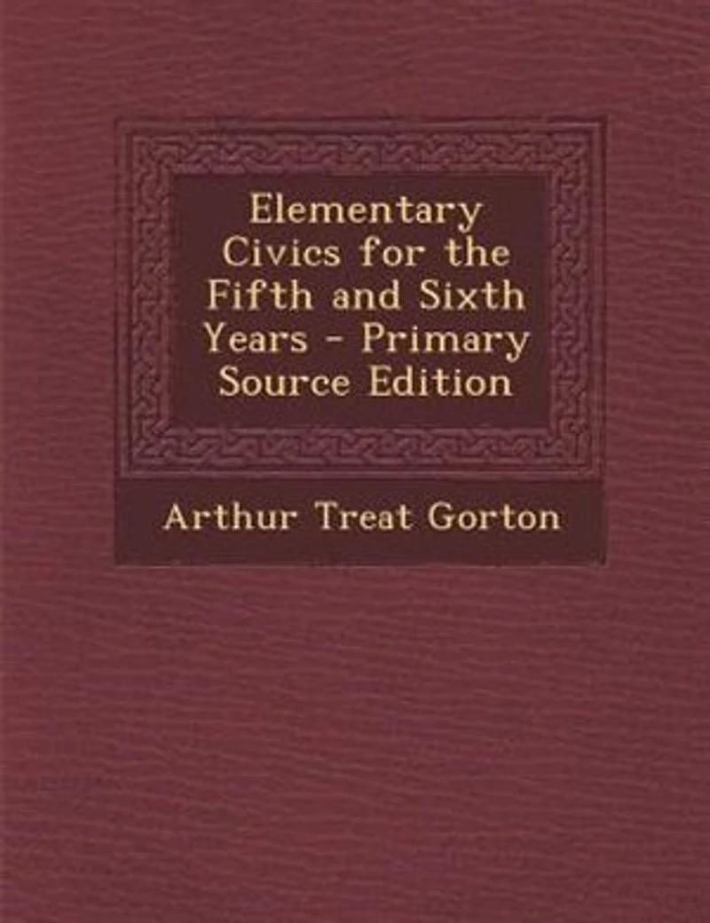Elementary Civics for the Fifth and Sixth Years (Classic Reprint)