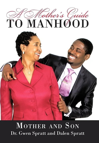 A Mother's Guide To Manhood
