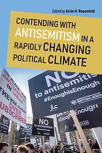 Contending with Antisemitism a Rapidly Changing Political Climate