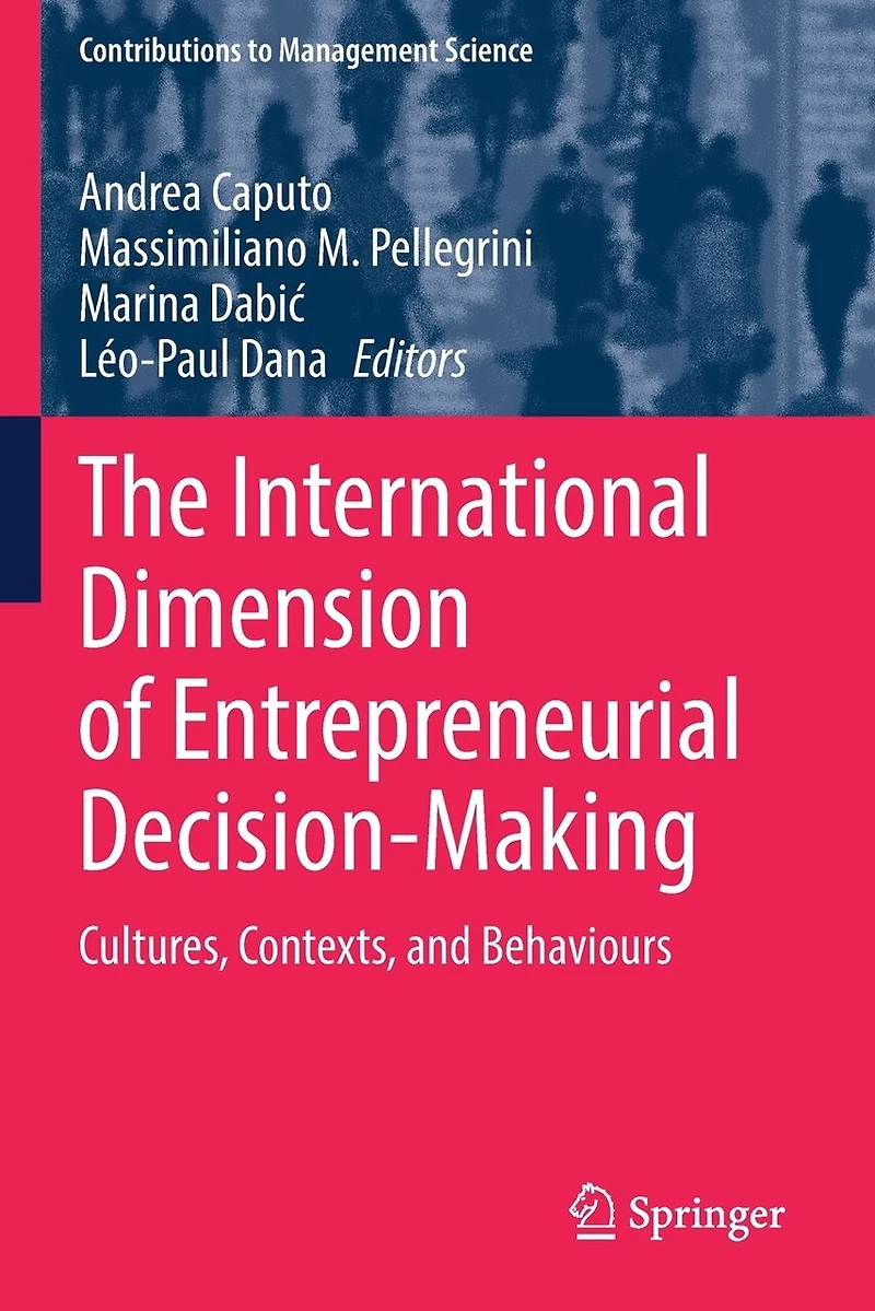 The International Dimension of Entrepreneurial Decision-Making: Cultures, Contexts, and Behaviours