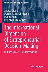 The International Dimension of Entrepreneurial Decision-Making: Cultures, Contexts, and Behaviours