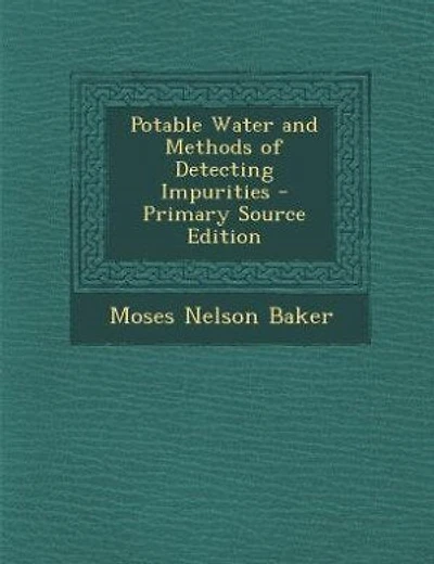 Potable Water and Methods of Detecting Impurities