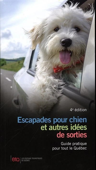 Escapades pour chien et autres idées de sorties - 4e édition