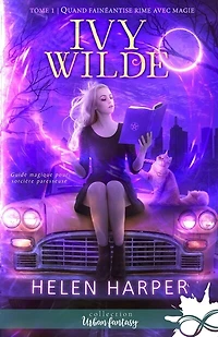 Quand fainéantise rime avec magie: Ivy Wilde , T1