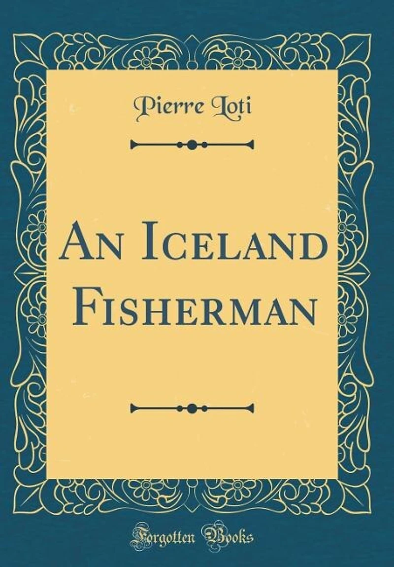 An Iceland Fisherman (Classic Reprint)