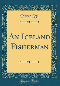 An Iceland Fisherman (Classic Reprint)