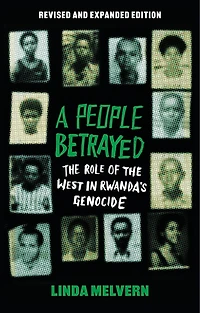 A People Betrayed: The Role of the West in Rwanda's Genocide, Revised and expanded edition