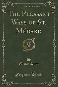 The Pleasant Ways of St. Médard (Classic Reprint)